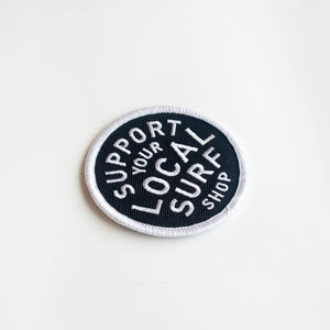 Support Your Local Surf Shop Iron on Patch -  Black & White