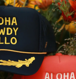 Aloha Howdy Hello Trucker Hat