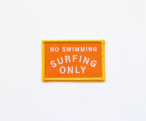 No Swimming, Surfing Only Embroidered Iron on Patch